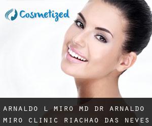 Arnaldo L. MIRO MD. Dr. Arnaldo Miro Clinic (Riachão das Neves)