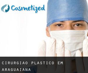 Cirurgião Plástico em Araguaiana