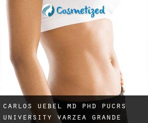 Carlos UEBEL MD, PhD. PUCRS University (Várzea Grande)