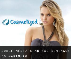 Jorge MENEZES MD. (São Domingos do Maranhão)